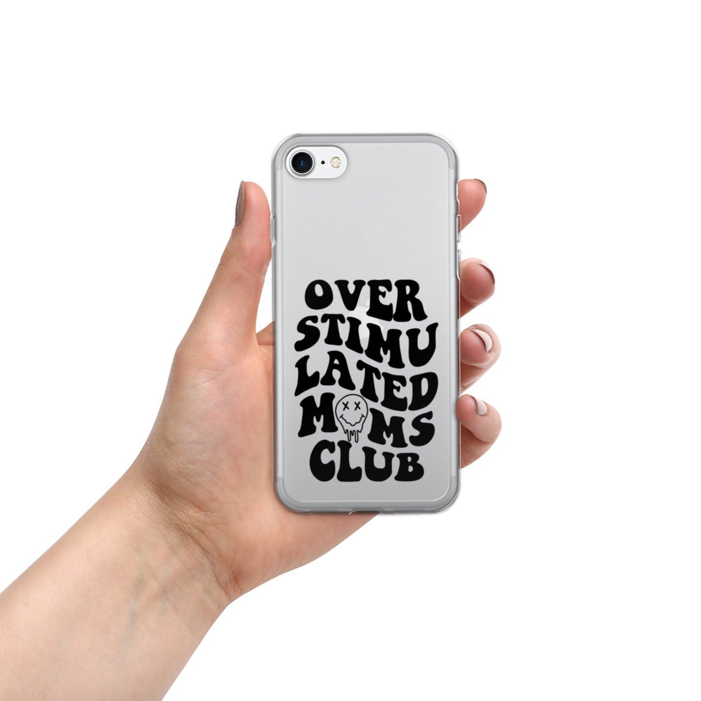 OVERSTIMULATED MOMS CLUB IPHONE CASE (CLEAR)