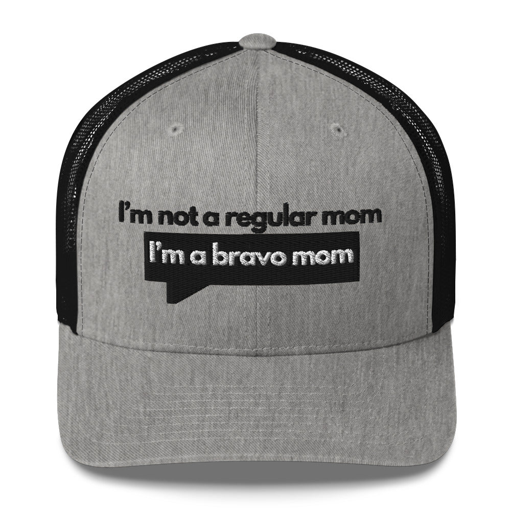 BRAVO MOM // NOT A REGULAR MOM // TRUCKER HAT