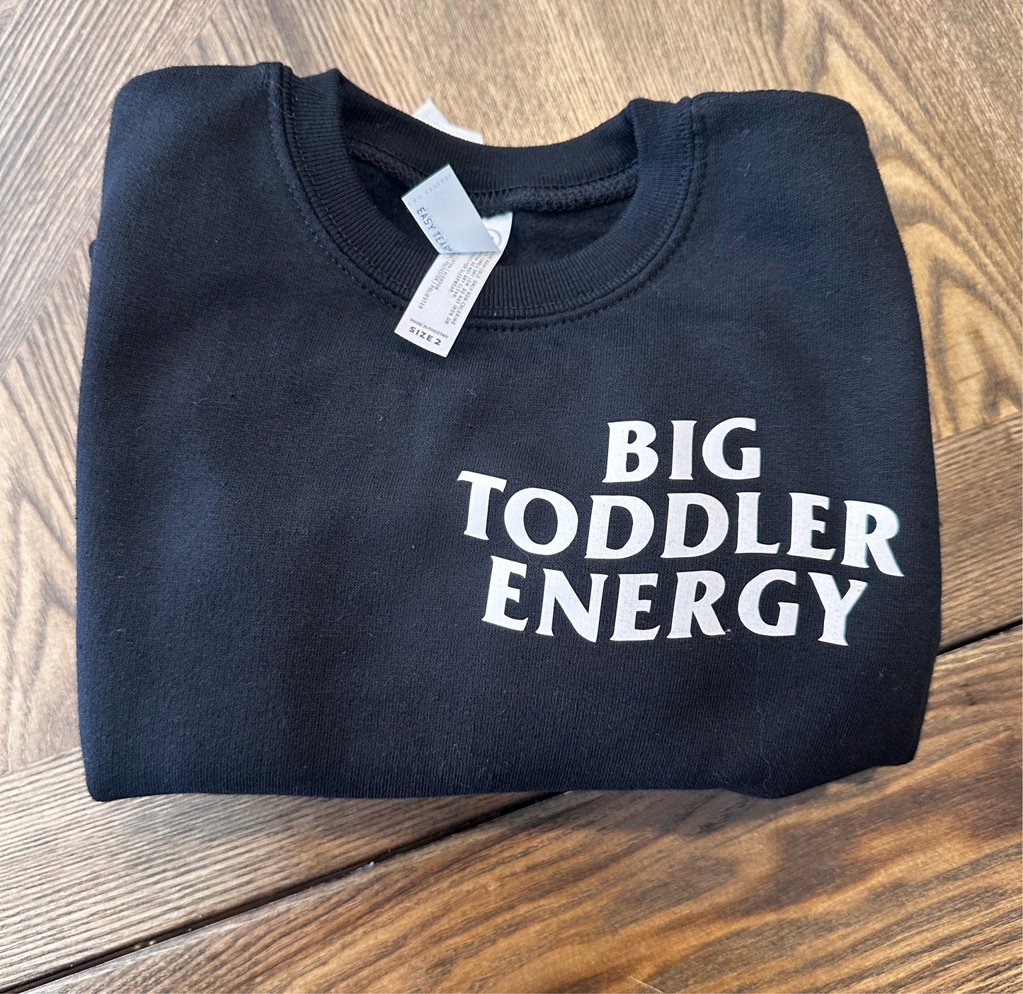 BIG TODDLER ENERGY SWEATSHIRT // FUNNY APPAREL FOR KIDS MOMS SWEATSHIRT