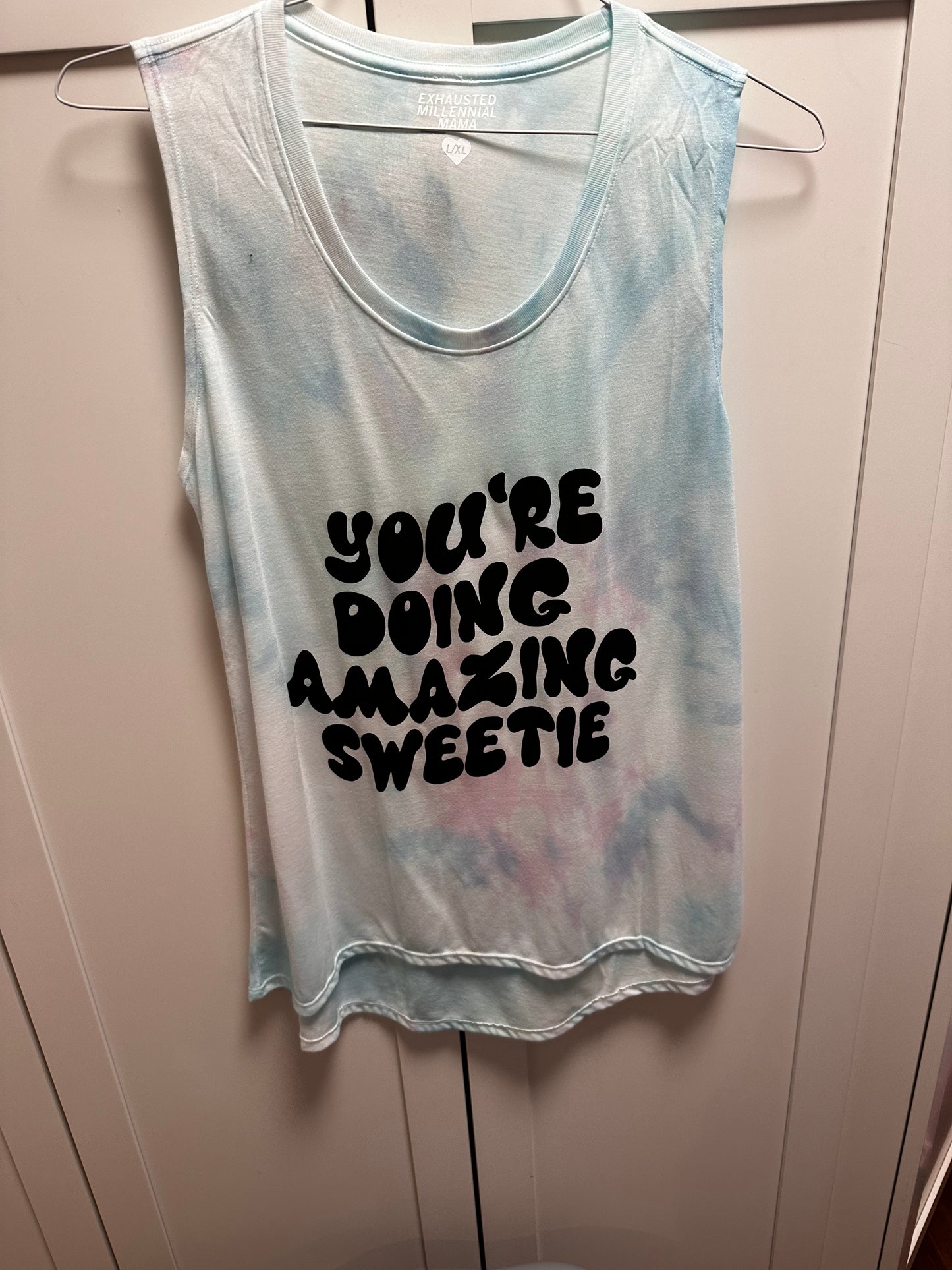 YOURE DOING AMAZING SWEETIE L/XL TANK