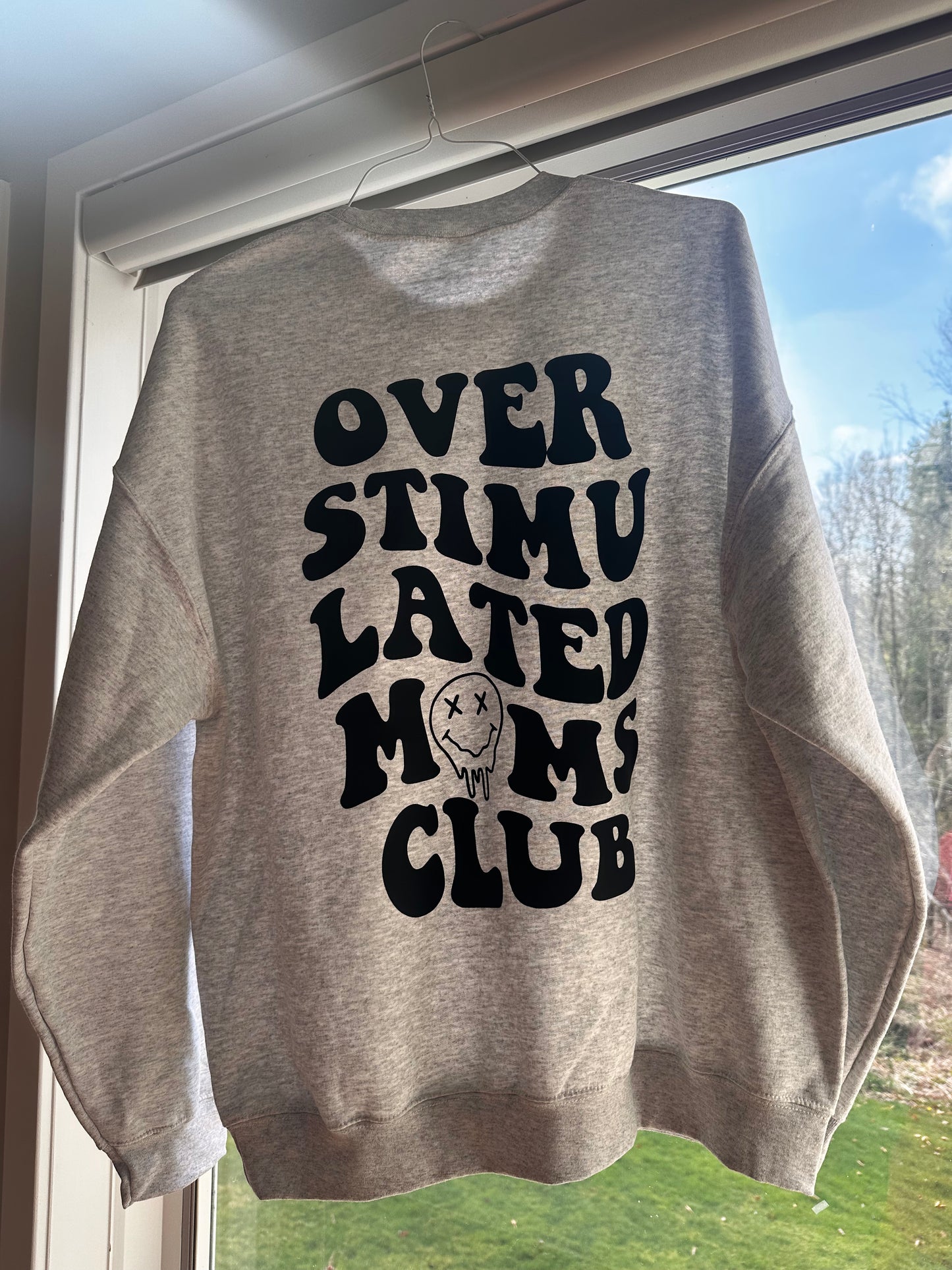 SALE! SIZE M (last one available) OVERSTIMULATED MOMS CLUB UNISEX SWEATSHIRT